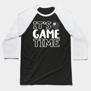 "It's Game Time", Pool White Baseball T-Shirt